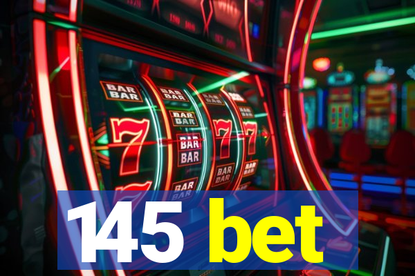 145 bet